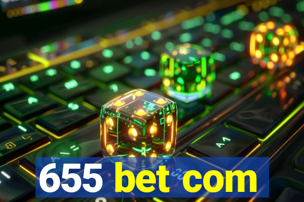 655 bet com